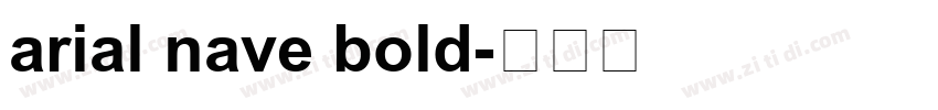 arial nave bold字体转换